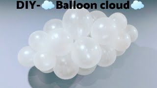 How to make a balloon cloud ☁️ easily /DIY- Balloon cloud ☁️ tutorial / #balloonart #baloontutoral