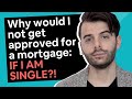 5 Reasons Why a Single Person WON'T Get a Home Loan [2021]