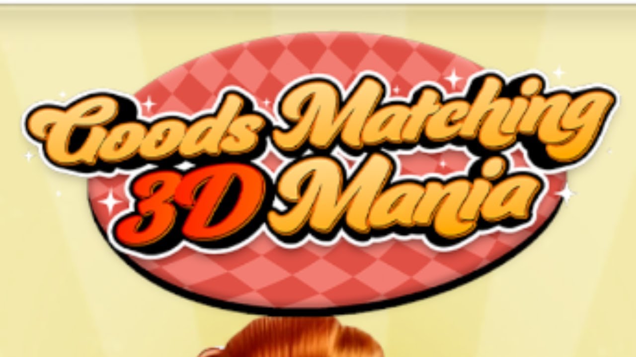 Goods Matching 3D Mania Gameplay Android - YouTube