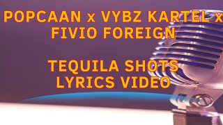 Popcaan x Vybz Kartel x Fivio Foreign - Tequila Shots | Lyrics Video