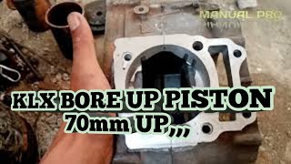 MESIN KLX BORE UP, PISTON 70MM UP, BUTUH PROSES PANJANG UNTUK HASIL OPTIMAL,