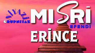 Erince Niyâzî - I Mısrî - İlahileri