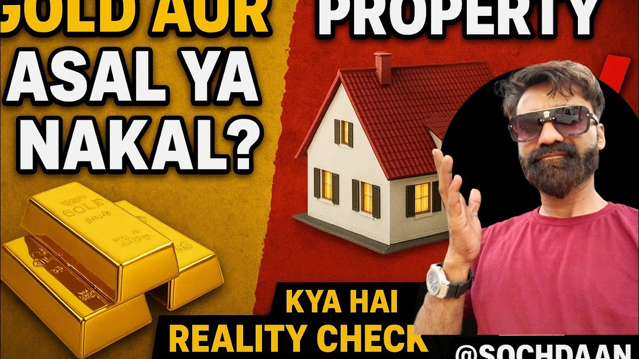 Gold or Property — Real or Fake? – Asal Ya Nakal? 😱 | Kya Hai Reality Check @SOCHDAAN
