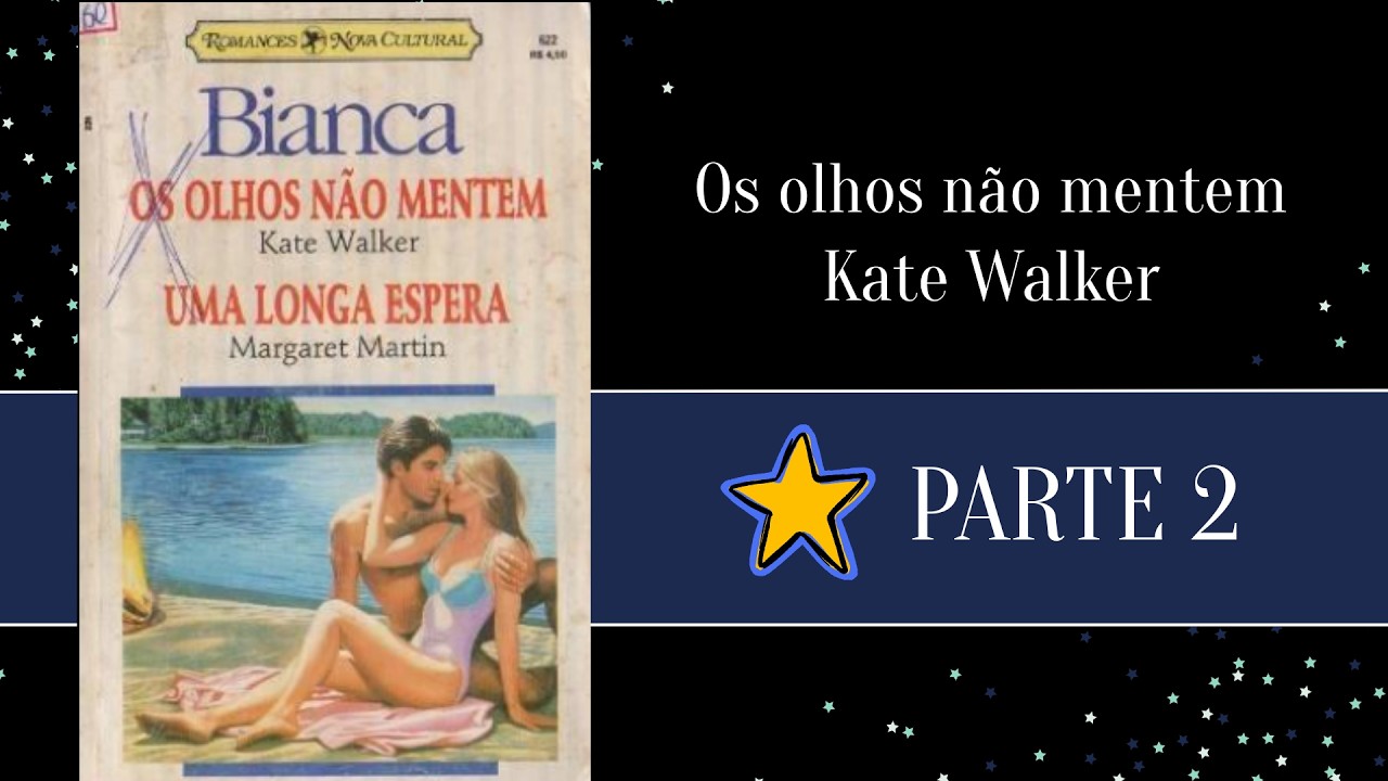 AUDIOBOOK - Os olhos não mentem - Kate Walker - Parte 2