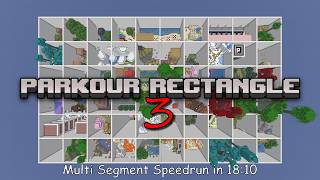 Minecraft Parkour Rectangle 3 Multi Segment Speedrun in 18:10