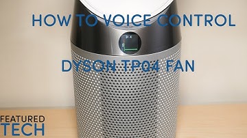 TUTORIAL: How to Setup Voice Control On The Dyson TP04 Tower Fan | Featured Tech (2020)