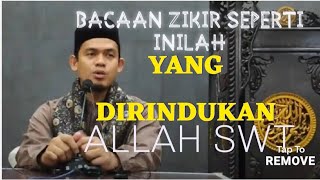 BACAAN ZIKIR APA YANG PALING DISENANGI OLEH ALLAH [BUYA ARRAZY HASYIM]