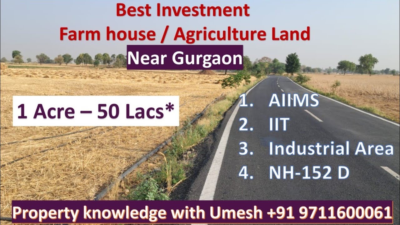Best Farm House / Agriculture Land For Investment,  Near Gurgaon