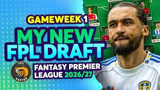 MY *NEW* FPL DRAFT ๐จ | UPDATED STRATEGY! ๐ | Fantasy Premier League 2026/27