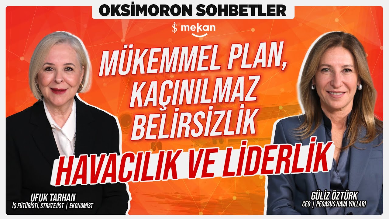 Mükemmel Plan, Kaçınılmaz Belirsizlik: Havacılık ve Liderlik | Güliz Öztürk | Oksimoron Sohbetler
