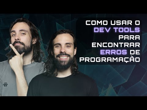 COMO USAR O DEV TOOLS PARA ENCONTRAR ERROS DE PROGRAMAÇÃO