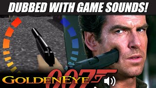 GOLDENEYE dubbed with its Nintendo 64 game sounds! | RetroSFX