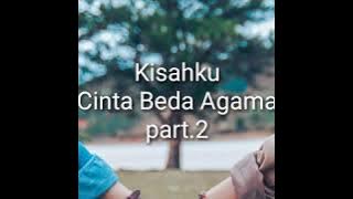 Cinta Beda Agama || Kisah || Puisi Cinta Beda Agama || Story WA Cinta Beda Agama Part. 2