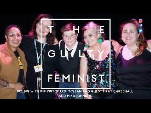 182. Big with Kiri Pritchard-McLean and guests Katie Greenall and Mika Johnson