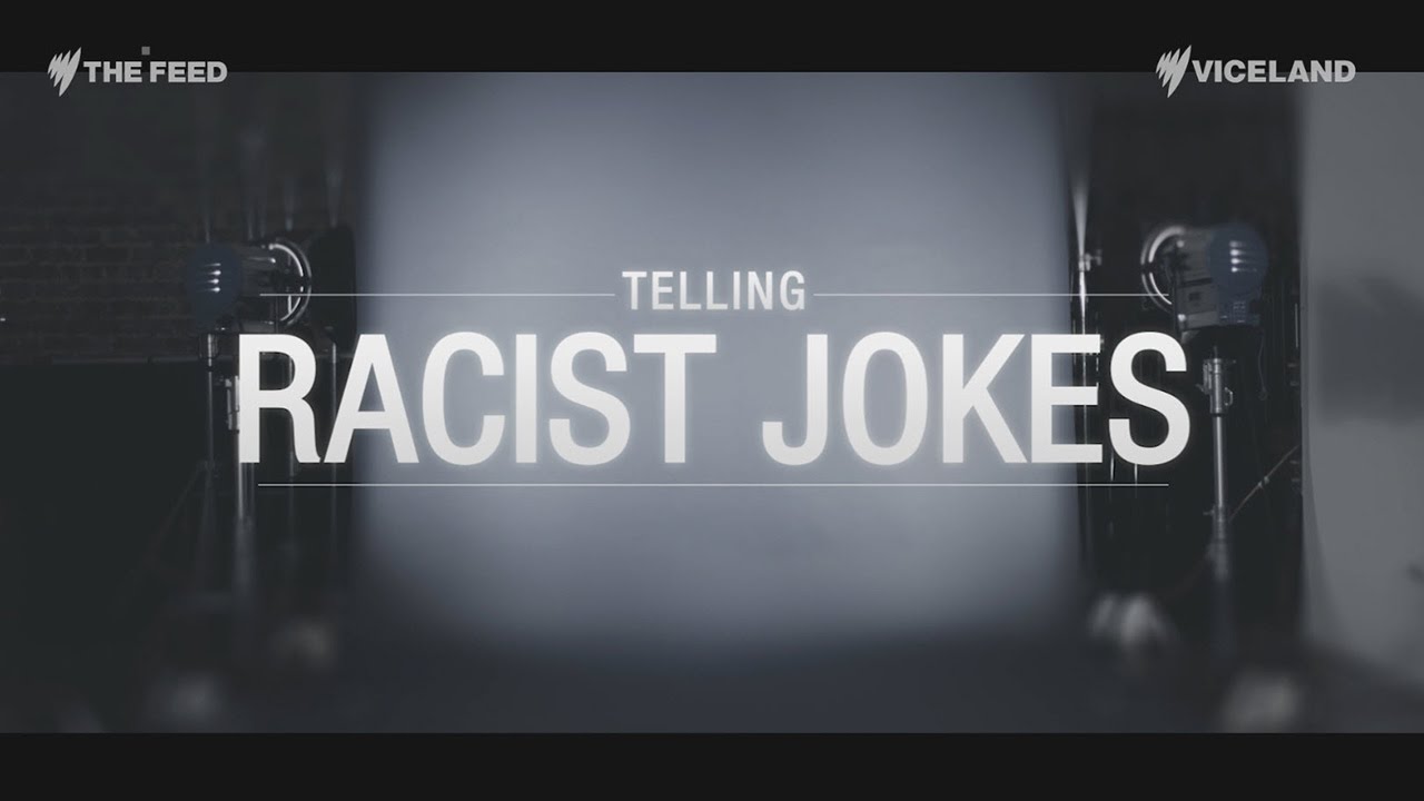 Racist jokes. Tell me joke