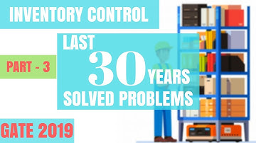 INVENTORY CONTROL PROBLEMS PART-3 (Last 30 Years) In HINDI | Gate-19 | Mechanical Engineering