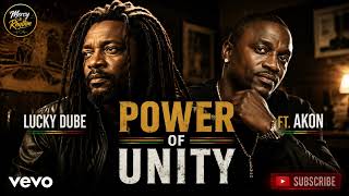 LUCKY DUBE FT AKON- POWER OF UNITY