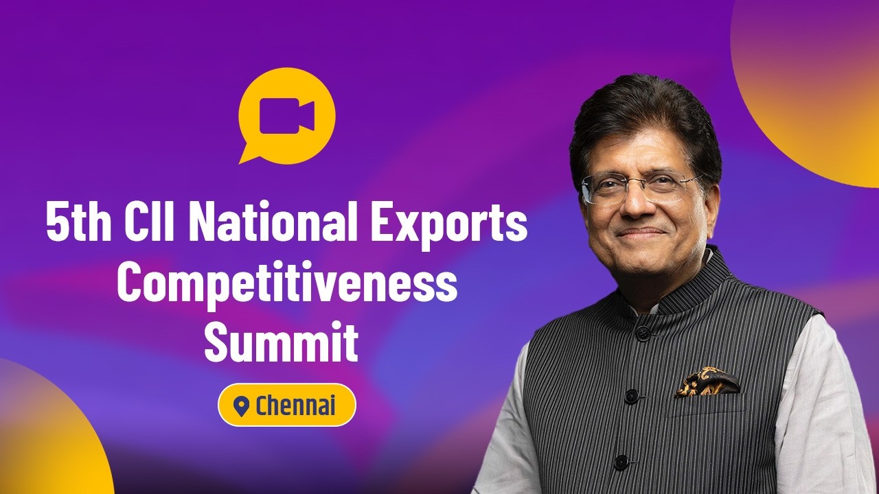 5th CII National Exports Competitiveness Summit, Chennai