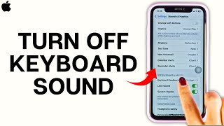 How To Turn Off Keyboard Sound On iPhone?