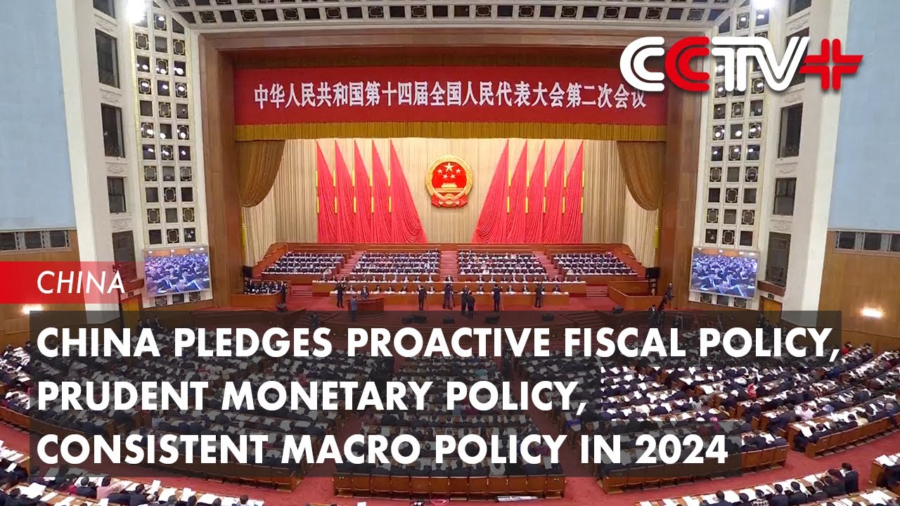 China Pledges Proactive Fiscal Policy, Prudent Monetary Policy, Consistent Macro Policy in 2024