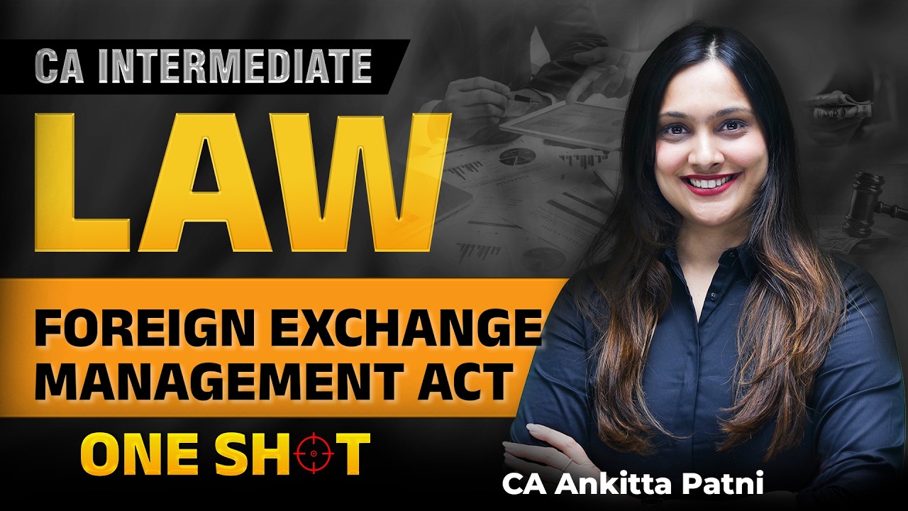 CA Intermediate Law Foreign Exchange Management Act One Shot -  CA Ankitta Patni