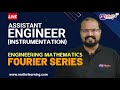 FOURIER SERIES CALCULUS ENGINEERING MATHEMATICS ASSISTATNT ENGINEER (INSTRUMENTATION) KERALA PSC