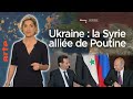 Ukraine - La Syrie alliée de Vladimir Poutine - Le Dessous des cartes - L’essentiel | ARTE