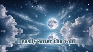 Void state affirmations🖤I am the void. I easily enter the void. I am aware in the void right now