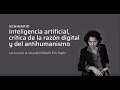 H Borisonik |Seminario Inteligencia artificial, crítica de la razón digital y del antihumanismo |E02