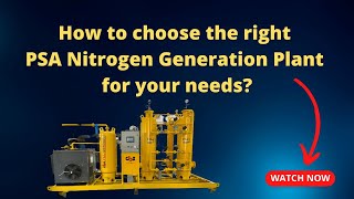 How to choose the right PSA Nitrogen Generation Plant for your needs?