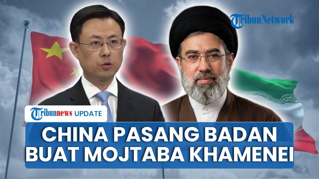 Diancam AS dan Israel, Pemimpin Baru Iran Mojtaba Khamenei Dapat Dukungan Penuh dari China