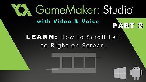 Game Maker Studio: (Part 2) How to Scroll Left to Right on Screen.