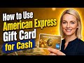How to Use American Express Gift Card for Cash - Julia'sTutorials
