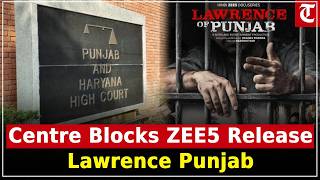 Centre advises ZEE5 not to release ‘Lawrence of Punjab’, cites law and order concerns
