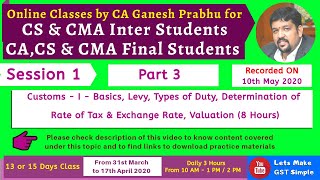 Customs I - Session 1 - Part 3 - CA / CMA / CS Final Students & CMA / CS Inter Students