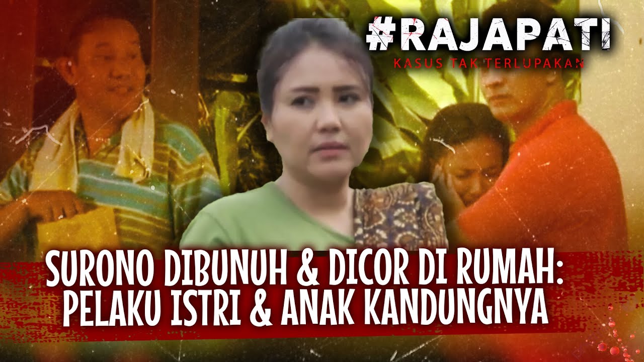Kematian Tragis Surono, Dibunuh Istri Dan Anak Kandungnya | Rajapati Eps 204