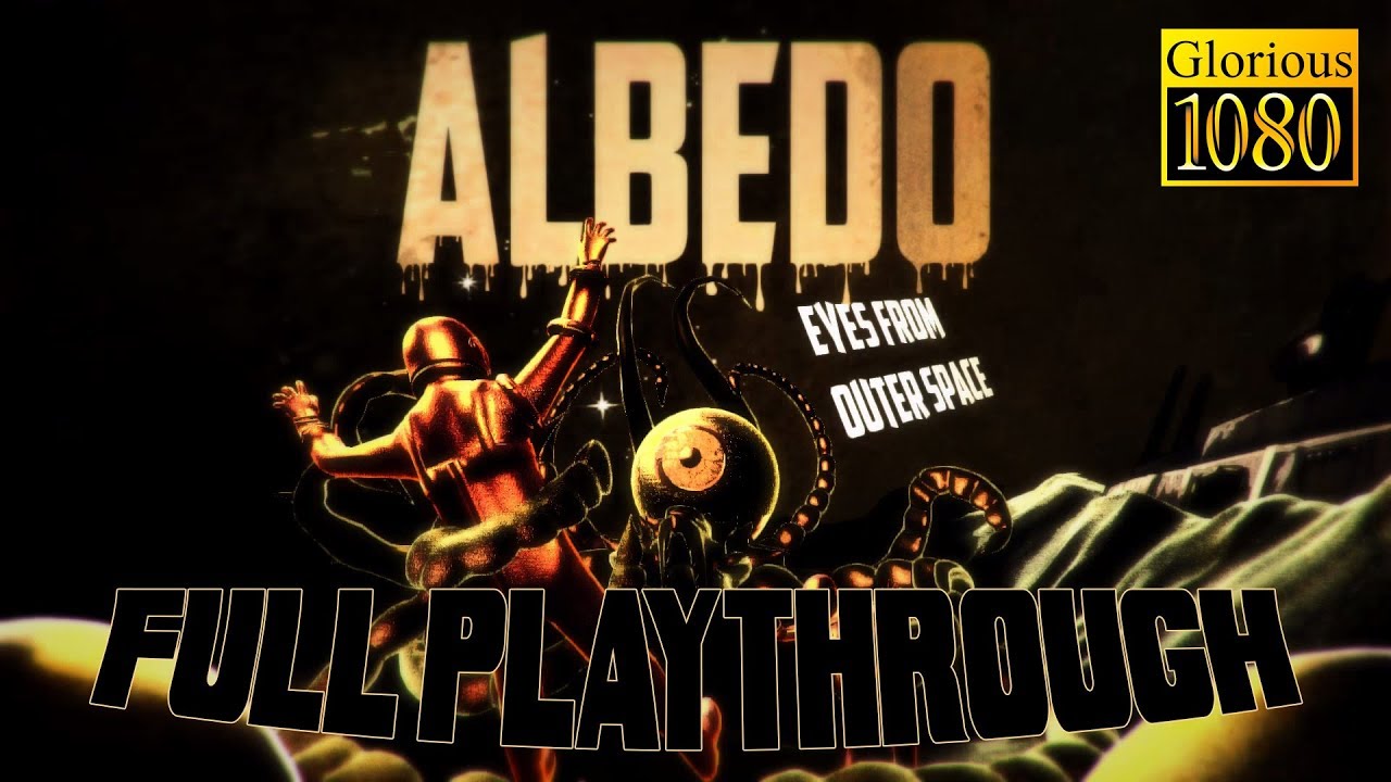Albedo: Eyes from Outer Space - Full Playthrough (1080p)