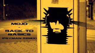 Download lagu Mojo - Back To Basics (Psyman Remix)