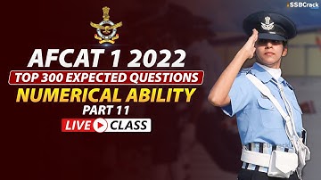 AFCAT 1 2022 Top 300 Most Expected Questions | Numerical Ability | Part 11
