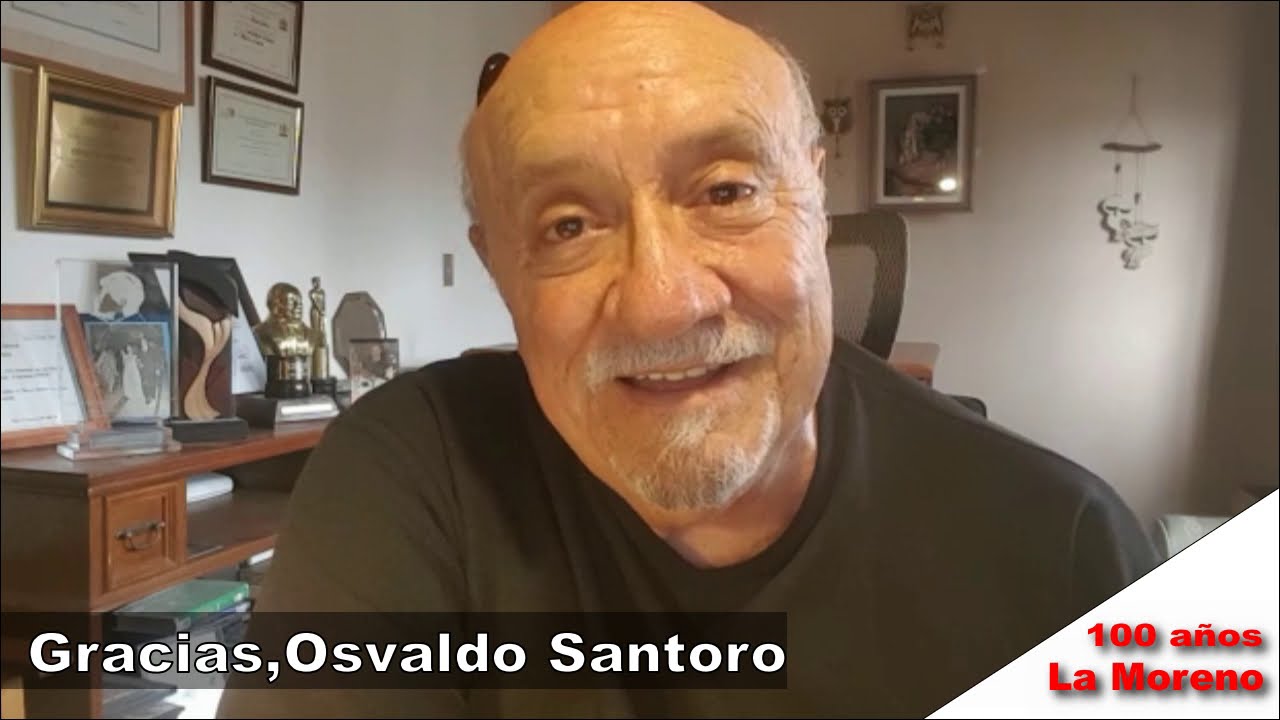 7 Osvaldo Santoro La Moreno 100 años YouTube