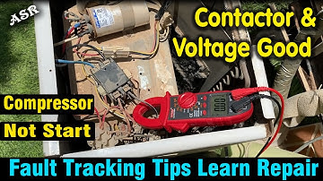 Faults checking Tips Tricks Compressor Not Start voltage Good what’s problem how identify Learn