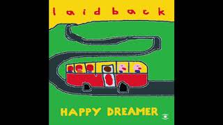 Laid Back - Happy Dreamer (Full Album) - 0025