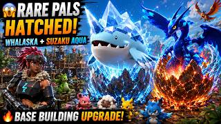 🔥 Amazing Base Building Aur Rare Pals Hatch! 😱 Whalaska + Suzaku Aqua Mile | Palworld Gameplay