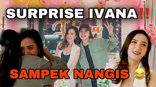 SURPRISE IVANA SAMPEK NANGIS ‼️