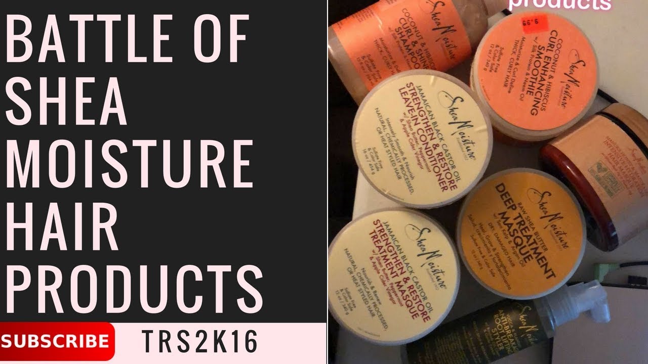 Battle of Shea Moisture Product(s)- Variety Edition - YouTube