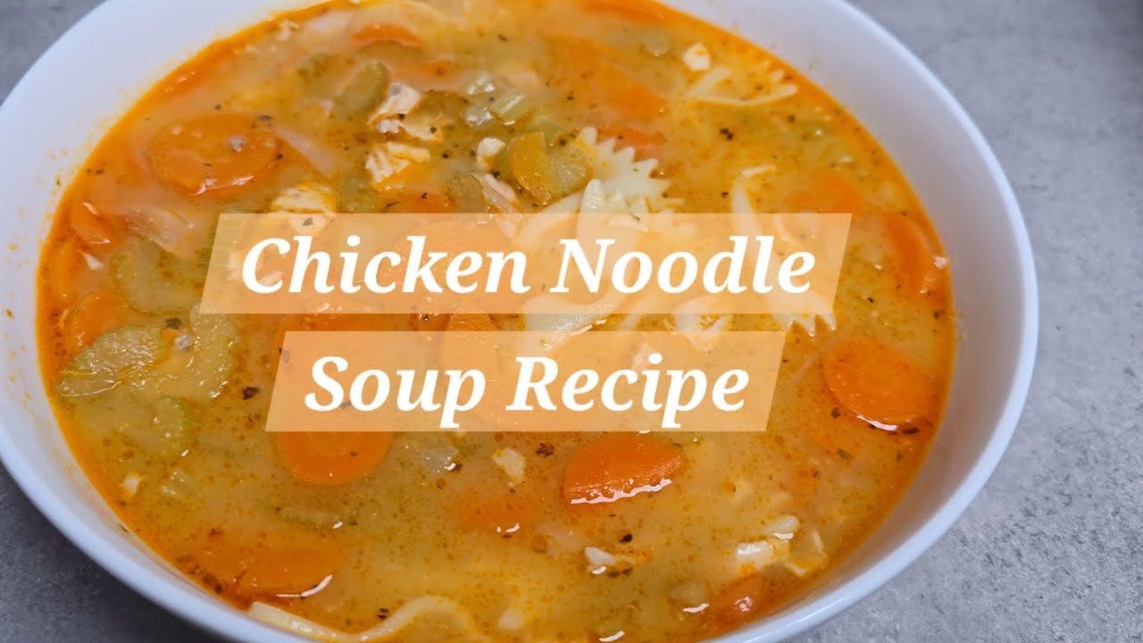 Chicken Noodle Soup Recipe  *Simple & Easy 😋