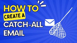 How to Create a Catch-all Email Address