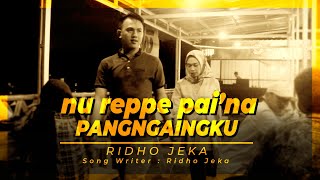 Ridho Jeka - Nureppe' Pai'na Pangngaingku