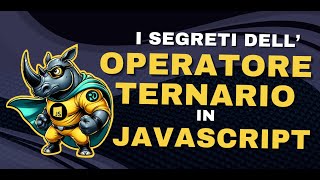 I segreti dell'operatore ternario in JavaScript