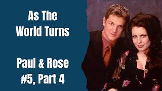 As The World Turns | Character Edit | Paul & Rose #5, Part 4